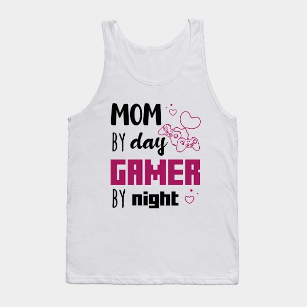 Gaming Valentines Day Gift, Funny Gamer Mom Saying Saying - Mom By Day Gamer By Night Tank Top by EleganceSpace